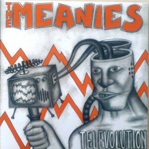 The Meanies - Televolution