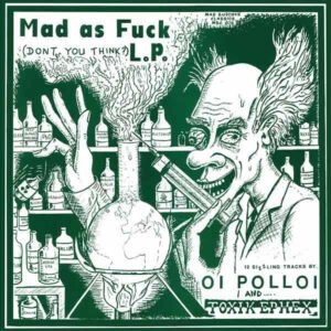 Oi Polloi - Mad As Fuck L.P.