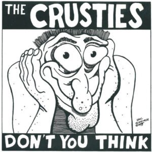 The Crusties - Don't You Think