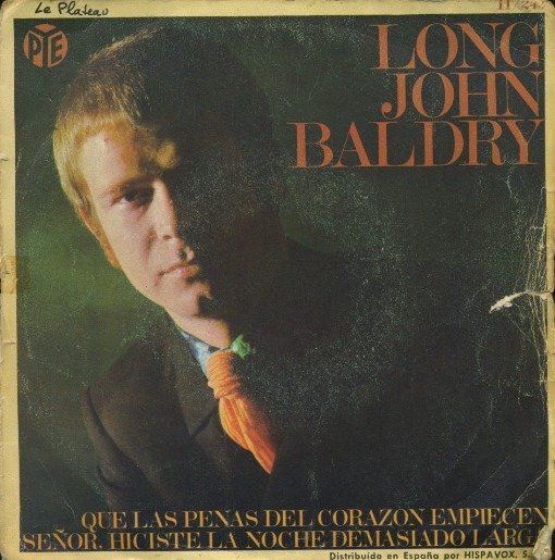 Long John Baldry - Que Las Penas Del Corazon Empiecen / Señor Hiciste La Noche Demasiado Larga