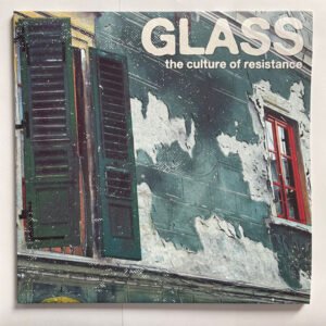 Glass - The Culture of Resistance