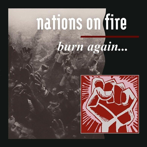 Nations On Fire - Burn Again...