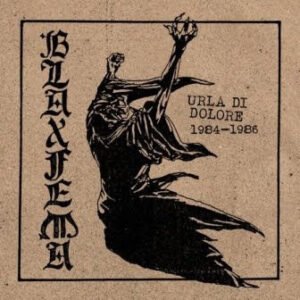 Blaxfema - Urla Di Dolore 1984-1986