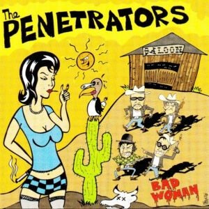 The Penetrators - Bad Woman