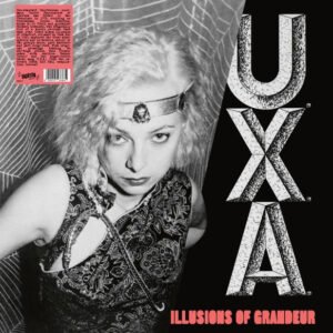 U.X.A. - Illusions Of Grandeur
