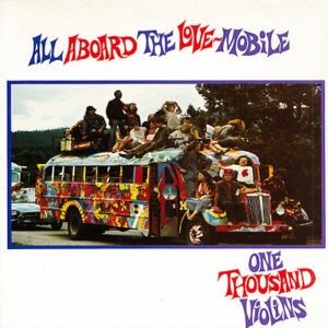 One Thousand Violins - All Aboard The Love-Mobile