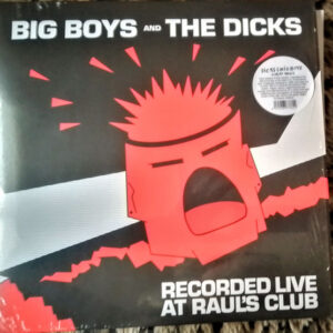 Big Boys - Recorded Live At Raul's Club