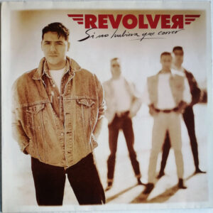 Revólver - Si No Hubiera Que Correr