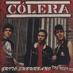 Cólera - Grito Suburbano / The Best Of