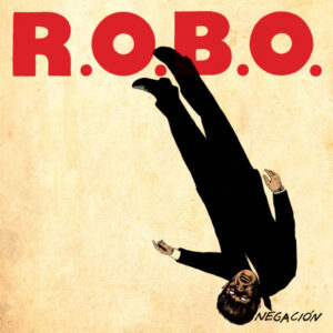 R.O.B.O. - Negación