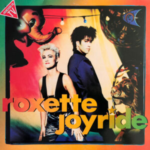 Roxette - Joyride