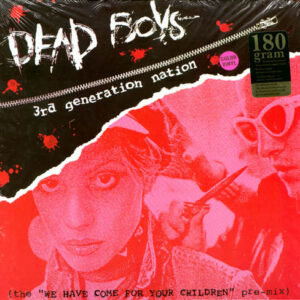 The Dead Boys - 3rd Generation Nation (The "We Have Come For Your Children" Pre-mix)