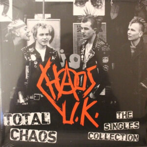 Chaos UK - Total Chaos -The Singles Collection