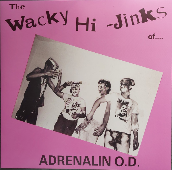Adrenalin O.D. - The Wacky Hi-Jinks Of Adrenalin O.D. 1 Adrenalin O.D. - The Wacky Hi-Jinks Of Adrenalin O.D.