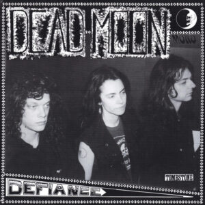 Dead Moon - Defiance