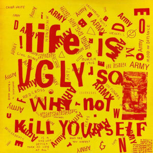 Various - Life Is Ugly So Why Not Kill Yourself