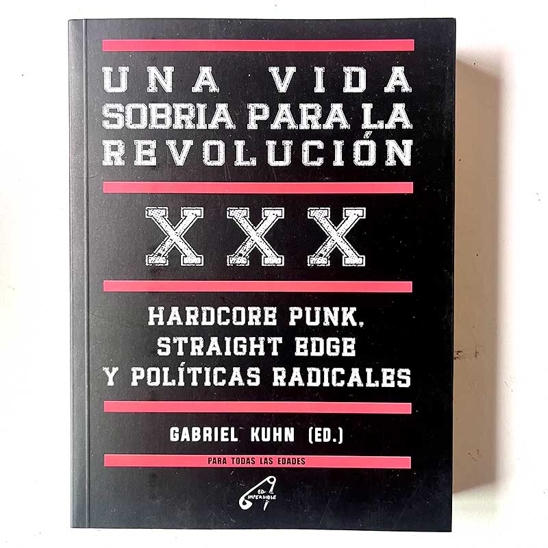 Libro Una Vida Sobria para la Revolución 1 libro una vida sobria para la revolución, hardcore punk, straight edge y políticas radicales. Portada
